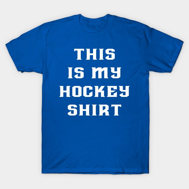 This is my hockey shirt 2 T-Shirt by TBM Christopher